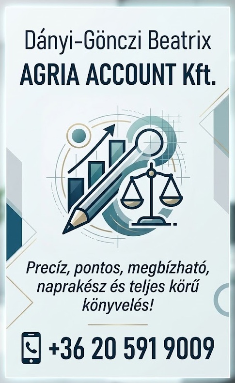AGRIA ACCOUNT Kft. – teljes körű könyvelés – bérszámfejtés - tanácsadás - Pontosság – Megbízhatóság – Naprakészség - Miskolc