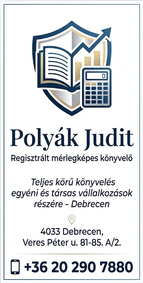 Polyák Judit regisztrált mérlegképes könyvelő – teljeskörű precíz könyvelés – nagy szakmai tapasztalattal – maximális precizitással – ügyfélközpontú gondolkodásmóddal - Debrecen